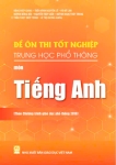 ĐỀ ÔN THI TỐT NGHIỆP THPT MÔN TIẾNG ANH (Biên soạn theo Chương trình GDPT 2018)